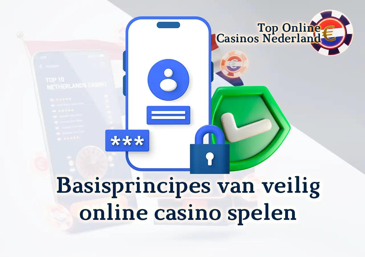 Veilig en verantwoord online casino spelen in Nederland